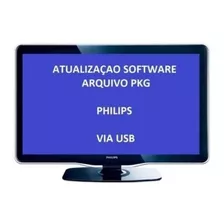 Atualização Pkg Tv Philips 32pfl3707d Tenho Outros Modelos