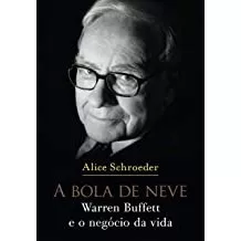 Livro A Bola De Neve - Warren Buffet Schroeder, Alice