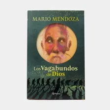 Los Vagabundos De Dios, De Mario Mendoza. Editorial Planeta, Tapa Blanda, Edición 1 En Español, 2024