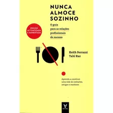 Nunca Almoce Sozinho ( Keith Ferrazzi )