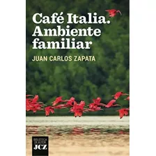 Libro: Café Italia. Ambiente Familiar (spanish Edition)