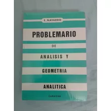 Problemario De Analisis Y Geometria Analitica.. E.navarro