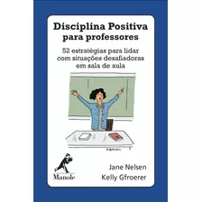 Livro Disciplina Positiva Para Professores