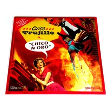 Vinilo Chico Trujillo / Chico De Oro / Nuevo Sellado