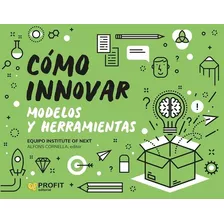 Como Innovar. Modelos Y Herramientas -autor