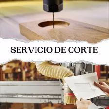 Servicio De Ruteado Y Corte De Madera Con Cnc 