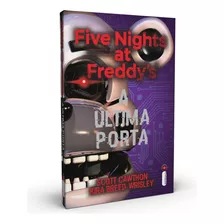 A Última Porta: Série Five Nights At Freddys - Vol.3, De Cawthon, Scott. Five Nights At Freddy's Editorial Editora Intrínseca Ltda., Tapa Mole En Português, 2020