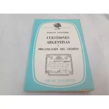 Cuestiones Argentinas Y Organizacion Del Credito Fragueiro