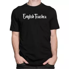 Camiseta English Teacher - Camisa Professor Inglês Uniforme