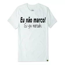 Camiseta Up Futebol - Eu Não Marco Eu Sou Marcado