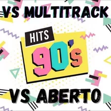 Vs Aberto Multitrack Anos 90 (pacote) Multipistas