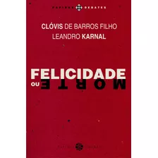 Livro Felicidade Ou Morte