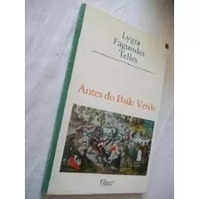 Livro Ligia Fagundes Telles Antes Do Baile Verde