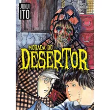 Morada Do Deserto - Volume Unico, De Junji Ito.