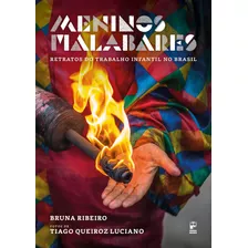 Meninos Malabares: Retratos Do Trabalho Infantil No Brasil, De Ribeiro, Bruna. Editora Original Ltda., Capa Mole Em Português, 2021