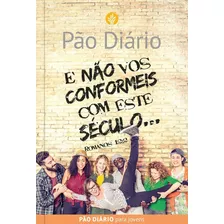 Livro E Não Vos Conformeis Com Este Mundo