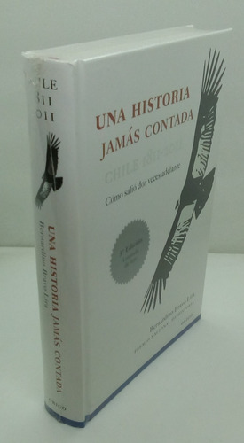 Una Historia Jamás Contada. Chile 1811-2011.