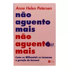 Não Aguento Mais Não Aguentar Mais - Anne Helen Petersen