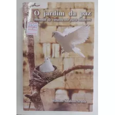 O Jardim Da Paz - Manual De Casamento Para Homens