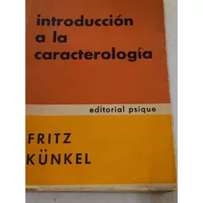 Libro Introducción A La Caracterología De Fritz Kunkel