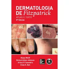 Livro Dermatologia De Fitzpatrick: Atlas E Texto