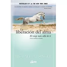 Livro: Libertando A Alma: A Jornada Além De Si Mesmo