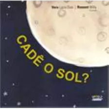 Cadê O Sol?, De Willy, Romont. Cortez Editora E Livraria Ltda, Capa Mole Em Português, 2018