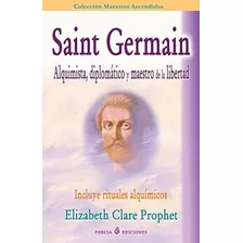 Livro: Saint Germain: Alquimista, Diplomata E Mestre De L