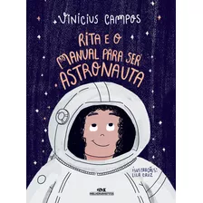 Livro Rita E O Manual Para Ser Astronauta