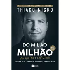 Do Mil Ao Milhão | Thiago Nigro