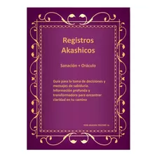 Lectura De Registros Akashicos Apertura Y Sanacion + Oráculo