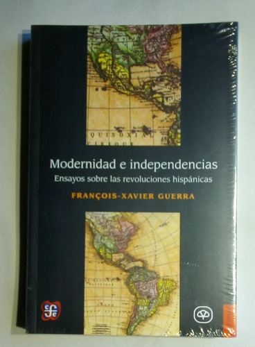 Modernidad E Independencias: Ensayos Sobre Las Revoluciones 