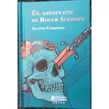 El Asesinato De Roger Ackroyd - Agatha Christie - Orion