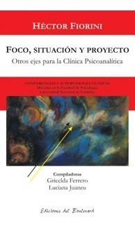 Pack Foco, Situación Y Proyecto. / Psicoterapia Psicoanalíti