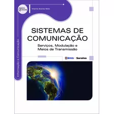 Sistemas De Comunicação: Serviços, Modulação E Meios De Transmissão, De Soares Neto, Vicente. Série Série Eixos: Informação E Comunicação Editora Saraiva Educação S. A.,saraiva Educação S. A., Capa Mo