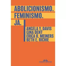 Abolicionismo. Feminismo. Ja.: Abolicionismo. Feminismo. Ja., De Richie, Beth E.. Editora Companhia Das Letras, Capa Mole, Edição 1 Em Português, 2023