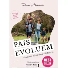 Pais Que Evoluem: Um Novo Olhar Para A Infância, De Abrahão, Telma. Editora Literare Books International Ltda, Capa Mole Em Português, 2021