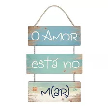 Placa Decorativa Em Mdf - O Amor Está No M(ar) - 22x52cm