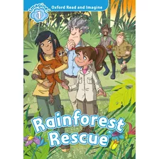 Rainforest Rescue + Mp3 Audio - Read And Imagine 1, De Shipton, Paul. Editorial Oxford University Press, Tapa Blanda En Inglés Internacional, 2016