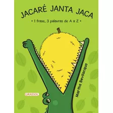 Jacaré Janta Jaca - Girassol