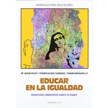 Educar En La Igualdad, De Varios Autores. 8483165997, Vol. 1. Editorial Editorial Eurolibros, Tapa Blanda, Edición 2003 En Español, 2003