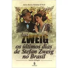 Livro Lost Zweig: Os Últimos Dias De Stefan Zweig No Brasil