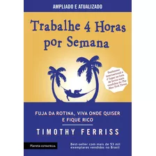 Trabalhe 4 Horas Por Semana Timothy Ferriss- Envio Grátis