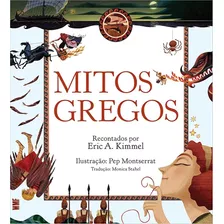 Livro Mitos Gregos, De Kimmel, Eric A.. Editora Wmf Martins Fontes Ltda, Capa Mole Em Português, 2013. Mitologia