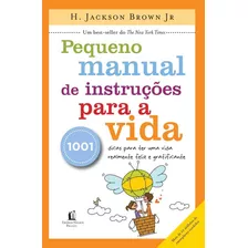 Pequeno Manual De Instruções Para A Vida, De H. Jackson Brown. Editora Thomas Nelson Brasil, Capa Mole Em Português, 2010