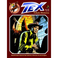 Tex Edição Histórica Nº 107, De Bonelli, Gian Luigi. Editora Edições Mythos Eireli, Capa Mole Em Português, 2015