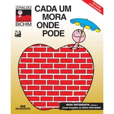 Cada Um Mora Onde Pode, De Pinto, Ziraldo Alves. Série Bichinho Da Maçã Editora Melhoramentos Ltda., Capa Mole Em Português, 1899