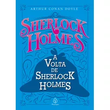 A Volta De Sherlock Holmes, De Conan Doyle, Arthur. Série Sherlock Holmes Ciranda Cultural Editora E Distribuidora Ltda., Capa Mole Em Português, 2021