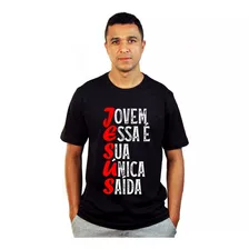 Camisa Evangélica Camiseta Jovem Essa É A Sua Única Saída