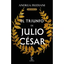 Livro El Triunfo De Julio César Serie Dictator 3 De Fredian